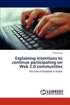 Paperback Explaining Intentions to Continue Participating on Web 2.0 Communities Book