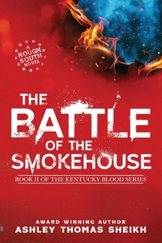 The Battle of the Smokehouse (The Kentucky Blood Series)