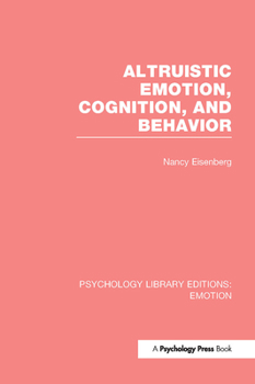 Hardcover Altruistic Emotion, Cognition, and Behavior Book