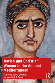 Paperback Jewish and Christian Women in the Ancient Mediterranean Book