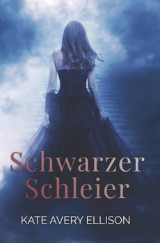 Schwarzer Schleier (Die Saga der Verschworenen) (German Edition)