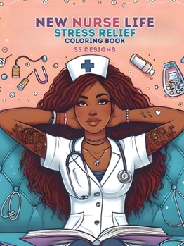 Paperback New Nurse Life: Stress Relief Coloring Book 55 Designs Book