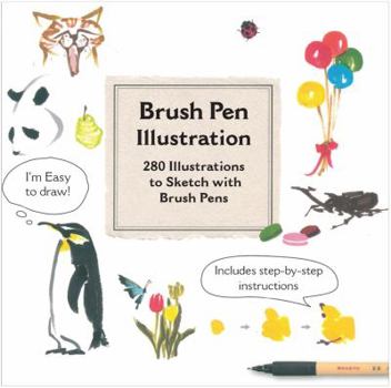 Paperback Brush Pen Illustration: More Than 200 Ideas for Drawing with Brush Pens Book