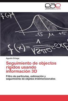 Paperback Seguimiento de Objectos Rigidos Usando Informacion 3D [Spanish] Book