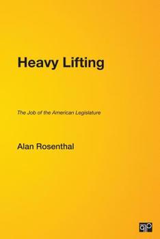 Paperback Heavy Lifting: The Job of the American Legislature Book