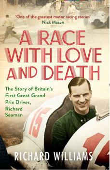 Paperback A Race with Love and Death: The Story of Richard Seaman Book