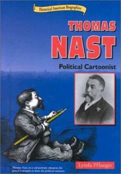Library Binding Thomas Nast: Political Cartoonist Book