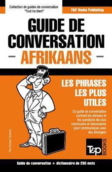 Paperback Guide de conversation Français-Afrikaans et mini dictionnaire de 250 mots [French] Book
