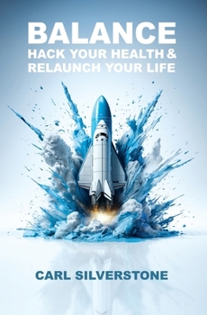 Paperback Balance: Hack Your Health & Relaunch Your Life Book