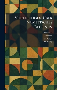 Hardcover Vorlesungen uber numerisches rechnen [German] Book