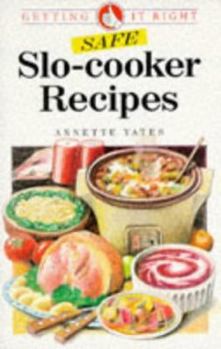 Paperback Safe Slo-Cooker Recipes (Getting It Right) Book