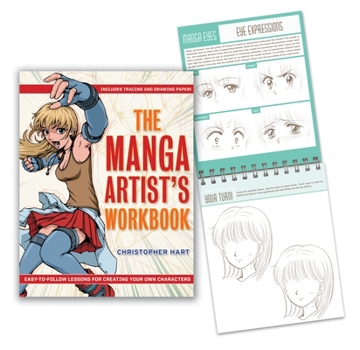 Spiral-bound The Manga Artist's Workbook: Easy-To-Follow Lessons for Creating Your Own Characters Book