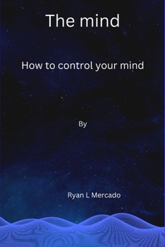 Paperback The mind: How to control your mind Book