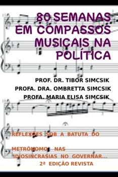 Paperback 80 Semanas Rastreando Compassos Musicais Na Política [Portuguese] Book