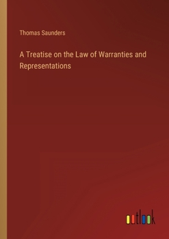 Paperback A Treatise on the Law of Warranties and Representations Book