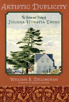 Hardcover Artistic Duplicity: The Fiction and Poetry of Juliana Horatia Ewing Book