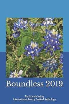 Paperback Boundless 2019: Rio Grande Valley International Poetry Festival Anthology Book