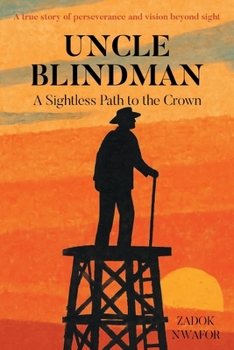 Paperback Uncle Blindman: A Sightless Path to the Crown Book