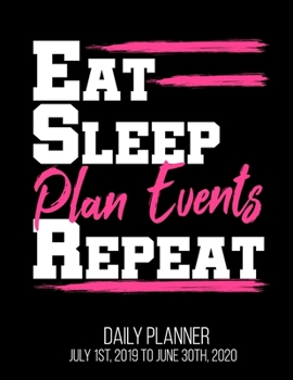 Eat Sleep Plan Events Repeat Daily Planner July 1st, 2019 To June 30th, 2020: Meeting Planner Planning Funny Christmas 2019 Daily Planner