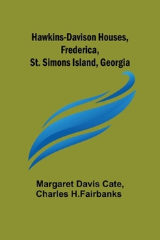 Paperback Hawkins-Davison Houses, Frederica, St. Simons Island, Georgia Book