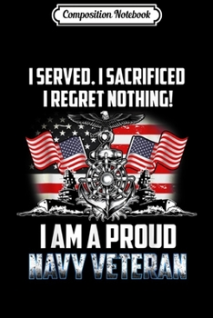 Composition Notebook: Veteran U.S Navy Gif I Am A Proud Navy Veteran  Journal/Notebook Blank Lined Ruled 6x9 100 Pages