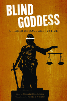 Paperback The Blind Goddess: A Reader on Race and Justice Book