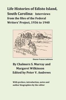 Paperback Life Histories of Edisto Island, South Carolina: Interviews from the Files of the Federal Writers' Project, 1936 to 1940 Book