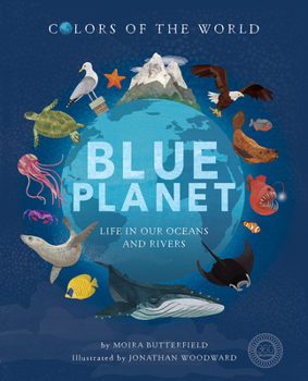 Hardcover Blue Planet: Life in Our Oceans and Rivers Book