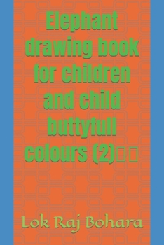 Paperback Elephant drawing book for children and child buttyfull colours (2) Book