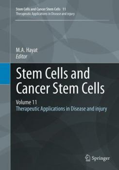 Stem Cells and Cancer Stem Cells, Volume 11: Therapeutic Applications in Disease and Injury