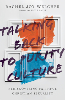 Paperback Talking Back to Purity Culture: Rediscovering Faithful Christian Sexuality Book