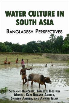 Paperback Water Culture in South Asia: Bangladesh Perspectives Book