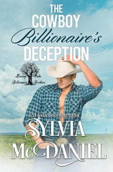 The Cowboy Billionaire's Deception: Contemporary Western (Kissing Oaks Billionaire Brothers)