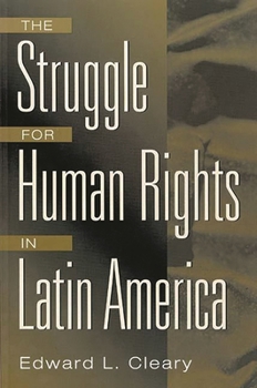 Paperback The Struggle for Human Rights in Latin America Book