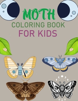 Paperback Moth Coloring Book For Kids: Moth Coloring Book For Girls Book