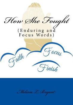 Paperback How She Fought: Enduring and Focus Words Book