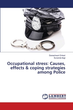 Paperback Occupational stress: Causes, effects & coping strategies among Police Book