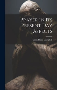 Hardcover Prayer in Its Present Day Aspects Book