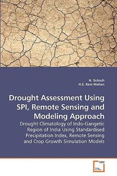 Paperback Drought Assessment Using SPI, Remote Sensing and Modeling Approach Book