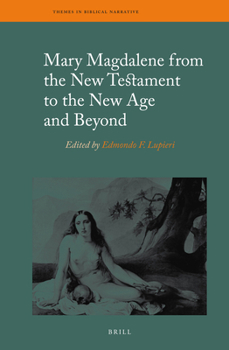Hardcover Mary Magdalene from the New Testament to the New Age and Beyond Book