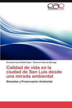 Paperback Calidad de vida en la ciudad de San Luis desde una mirada ambiental [Spanish] Book