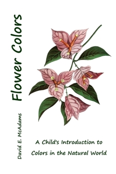 Paperback Flower Colors: A Child's Introduction to Colors in the Natural World Book
