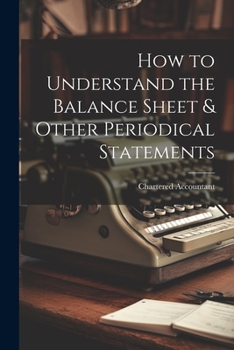 Paperback How to Understand the Balance Sheet & Other Periodical Statements Book