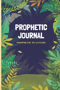 Prophetic Journal: Hearing God | Prophetic Interpretation | Prophet's Notebook