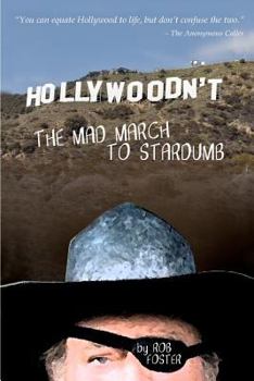 Paperback HOLLYWOODN'T - The Mad March To Stardumb Book