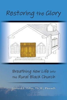 Paperback Restoring The Glory: Breathing New Life Into the Rural Black Church Book