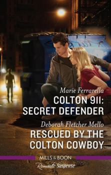Colton 911: Secret Defender/Rescued by the Colton Cowboy