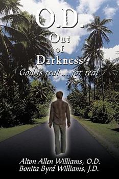 Paperback O.D. Out of Darkness: God Is Real ... for Real Book