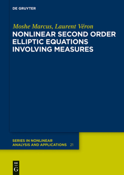 Hardcover Nonlinear Second Order Elliptic Equations Involving Measures Book