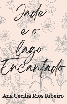 Paperback Jade e o Lago Encantado [Portuguese] Book